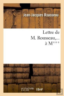 Bertrand.pt - Lettre De M. Rousseau,... A M***.
