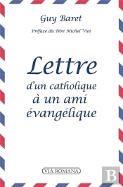 Lettre D'Un Catholique À Un Ami Évangélique