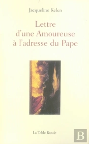Lettre D'Une Amoureuse À L'Adresse Du Pape