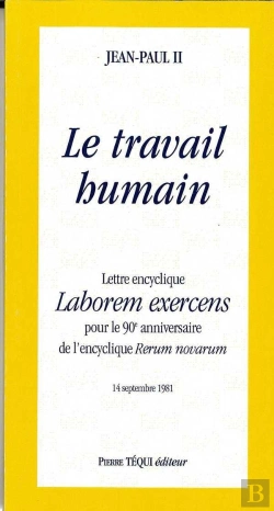 Bertrand.pt - Lettre Encyclique Laborem Exercens - Le Travail Humain