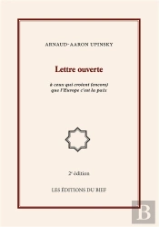 Lettre Ouverte À Ceux Qui Croient (Encore) Que L'Europe C'Est La Paix (2e Édition)