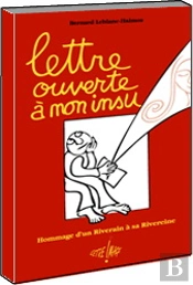 Lettre Ouverte A Mon Insu : Hommage D'Un Ri