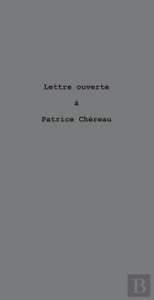 Lettre Ouverte A Patrice Chereau