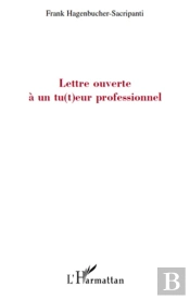 Lettre Ouverte À Un Tut(T)Eur Professionnel