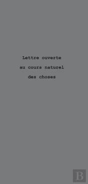 Lettre Ouverte Au Cours Naturel Des Choses