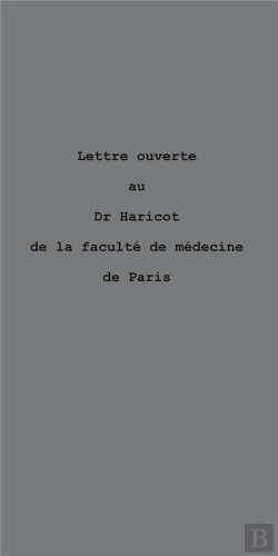 Bertrand.pt - Lettre Ouverte Au Dr. Haricot, De La Faculte De Medecine De Paris
