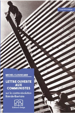 Bertrand.pt - Lettre Ouverte Aux Communistes. Sur La Contre-Revolution Liberale-Libertaire