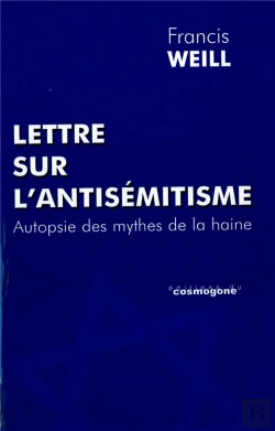 Bertrand.pt - Lettre Sur L'Antisemitisme ; Autopsie Des Mythes De La Haine