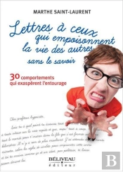 Lettres A Ceux Qui Empoisonnent La Vie Des Autres Sans Le Savoir