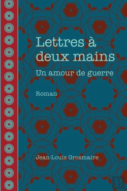 Bertrand.pt - Lettres À Deux Mains : Un Amour De Guerre