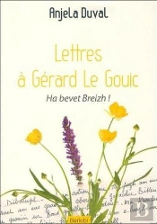 Lettres À Gérard Le Gouic : Ha Bevet Breizh !