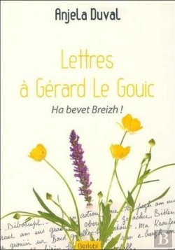 Bertrand.pt - Lettres À Gérard Le Gouic : Ha Bevet Breizh !