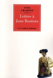 Lettres À Juan Bautista