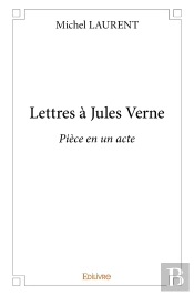 Lettres À Jules Verne : Pièce En Un Acte