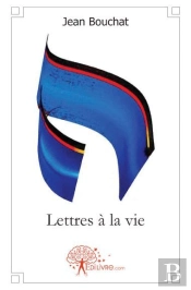 Lettres À La Vie