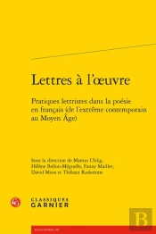 Lettres À L'Oeuvre : Pratiques Lettristes Dans La Poésie En Francais (De L'Extrême Contemporain Au ...