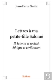 Lettres A Ma Petite-Fille Salome - Ii