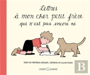 Lettres À Mon Cher Petit Frère Qui N'Est Pas Encore Né