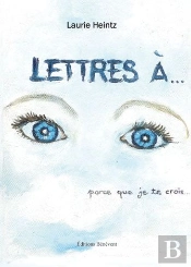 Lettres À... Parce Que Je Te Crois...