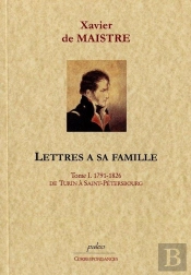 Lettres À Sa Famille. Tome 1 (1791-1826) De Turin À Saint-Pétersbourg.