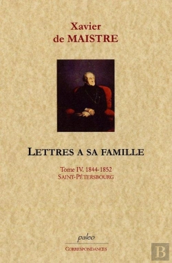 Bertrand.pt - Lettres À Sa Famille. Tome 4 (1844-1852) Saint-Pétersbourg.