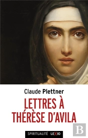 Lettres À Thérèse D'Avila