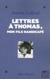 Lettres À Thomas, Mon Fils Handicapé