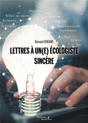 Lettres À Un(E) Écologiste Sincère