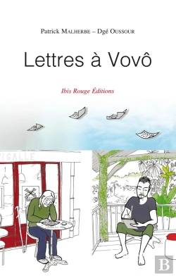 Bertrand.pt - Lettres À Vovô : Échanges Complices Sur La Guyane