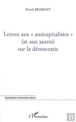 Bertrand.pt - Lettres Aux Anticapitalistes (Et Aux Autres) Sur La Democratie