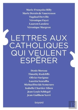 Bertrand.pt - Lettres Aux Catholiques Qui Veulent Esperer