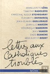 Lettres Aux Catholiques Troublés