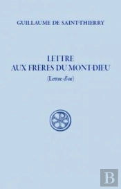 Lettres Aux Frères Du Mont-Dieu (Lettre D'Or)