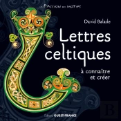 Lettres Celtiques A Connaite Et Creer