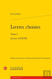 Lettres Choisies : Lettres I-Xxvii