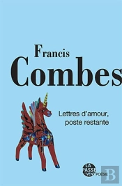 Lettres D'Amour, Poste Restante De Francis Combes