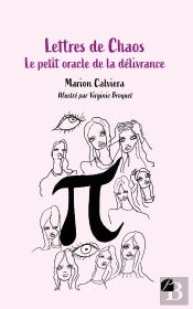 Lettres De Chaos : Le Petit Oracle De La Délivrance