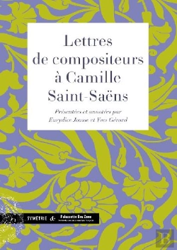 Bertrand.pt - Lettres De Compositeurs À Camille Saint-Saëns