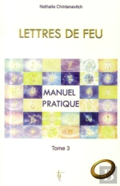 Lettres De Feu - T.3 : Manuel Pratique