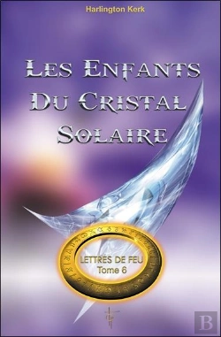 Bertrand.pt - Lettres De Feu Tome 6 ; Les Enfants Du Cristal Solaire