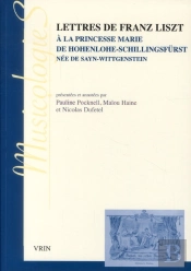 Lettres De Franz Liszt À La Princesse Marie De Hohenlohe-Schillingsfurst, Née Sayn-Wittgenstein