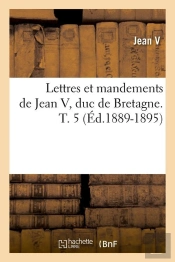 Lettres De Jean V T.5 Edition 1889 1895