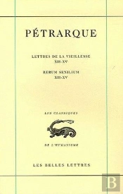 Lettres De La Vieillesse. Tome Iv, Livres Xii-Xv / Rerum Senilium, Libri  Xii-Xv