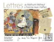 Lettres De Mathurin Méheut À Yvonne Jean-Haffen