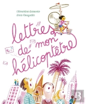 Lettres De Mon Hélicoptêtre