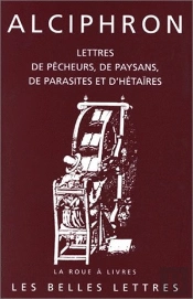 Lettres De Pecheurs,De Paysans,De Parasites Et D'Hetair