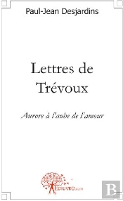 Lettres De Trévoux ; Aurore À L'Aube De L'Amour