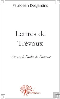 Bertrand.pt - Lettres De Trévoux ; Aurore À L'Aube De L'Amour