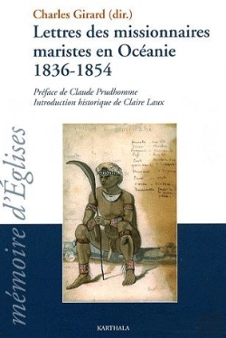 Bertrand.pt - Lettres Des Missionnaires Maristes En Océanie, 1836-1854