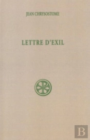 Lettres D'Exil A Olympias Et A Tous Les Fideles ; Quod Nemo ; Introduction Texte Critique